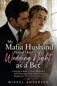 My Mafia Husband Played Our Wedding Night as a Bet