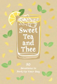 Sweet Tea and Thee