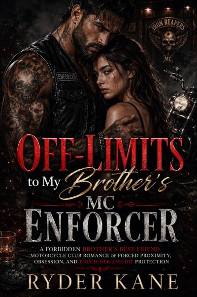 Off-Limits to My Brother’s MC Enforcer