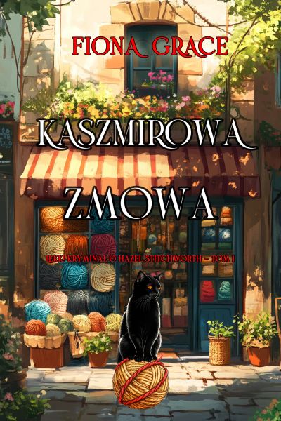 Kaszmirowa zmowa (Lekki kryminał o Hazel Stitchworth — Tom 1)