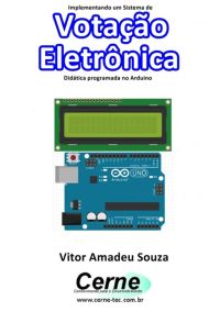 Implementando Um Sistema De  Votação Eletrônica Didática Programada No Arduino