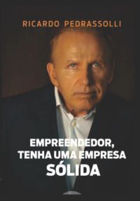 Empreendedor, Tenha Uma Empresa Sólida
