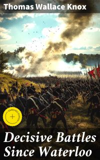 Decisive Battles Since Waterloo