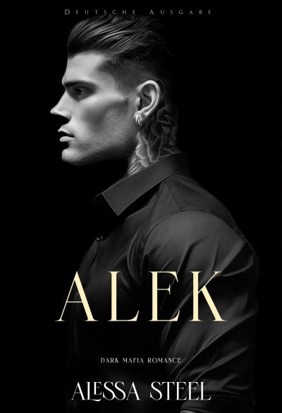 Alek: Dark Mafia Romance (Deutsche Ausgabe)