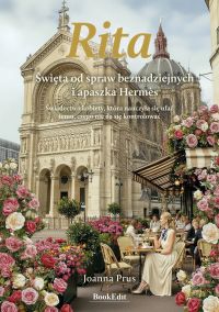 Rita. Święta od spraw beznadziejnych i apaszka Hermès