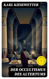 Der Occultismus des Altertums