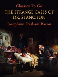 The Strange Cases of Dr. Stanchon