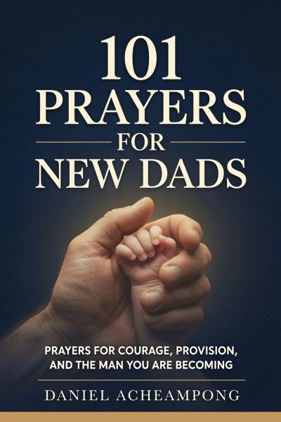 101 Prayers for New Dads