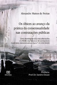 Os óbices ao avanço da prática da consensualidade nas contratações públicas
