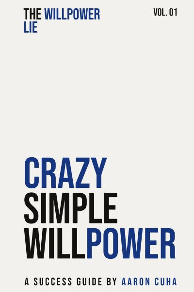 Crazy Simple Willpower