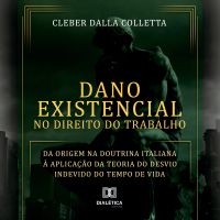 Dano Existencial no Direito do Trabalho