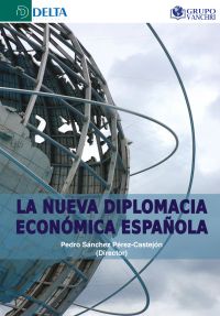 La Nueva Diplomacia Económica Española