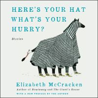Here's Your Hat What's Your Hurry