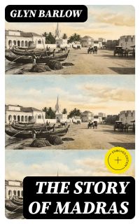 The Story of Madras