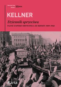 Dziennik sprzeciwu. Tajne zapiski obywatela III Rzeszy 1939–1942