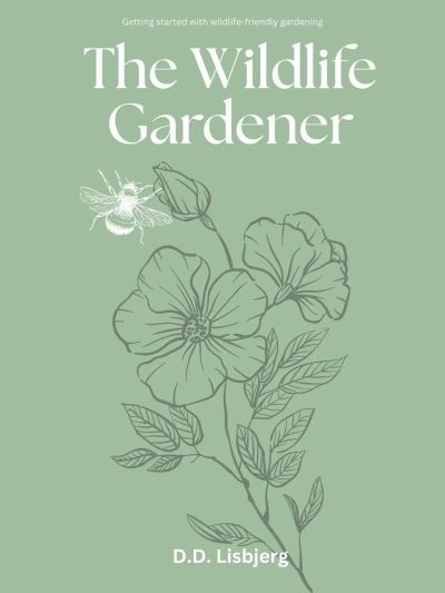 The Wildlife Gardener