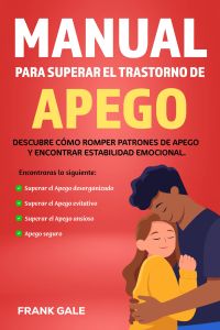 Manual para Superar el Trastorno del Apego