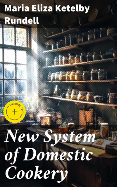 New System of Domestic Cookery