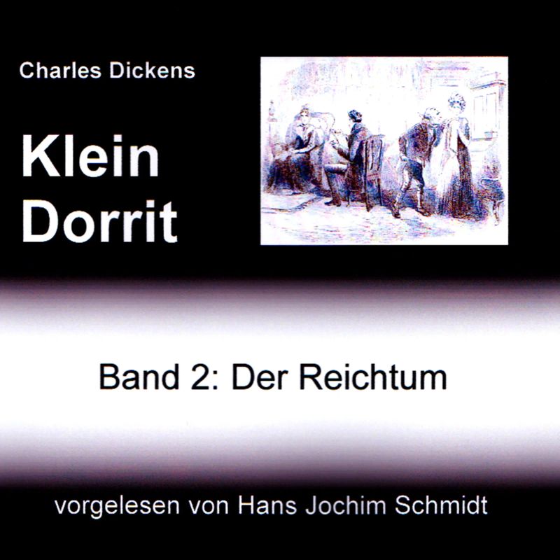 Klein Dorrit. Der Reichtum