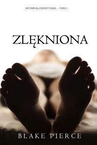 Zlękniona (Kryminał o Riley Paige — Tom 21)