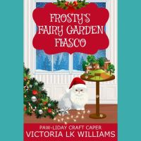 Frosty's Fairy Garden Fiasco