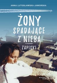 Żony spadajace z nieba. Zapiski