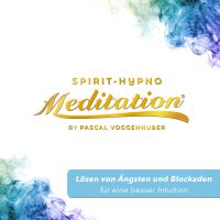 Lösen von Ängsten und Blockaden für eine besser Intuition
