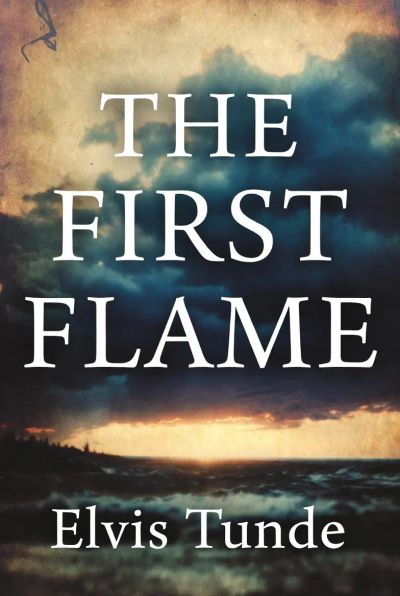 THE FIRST FLAME