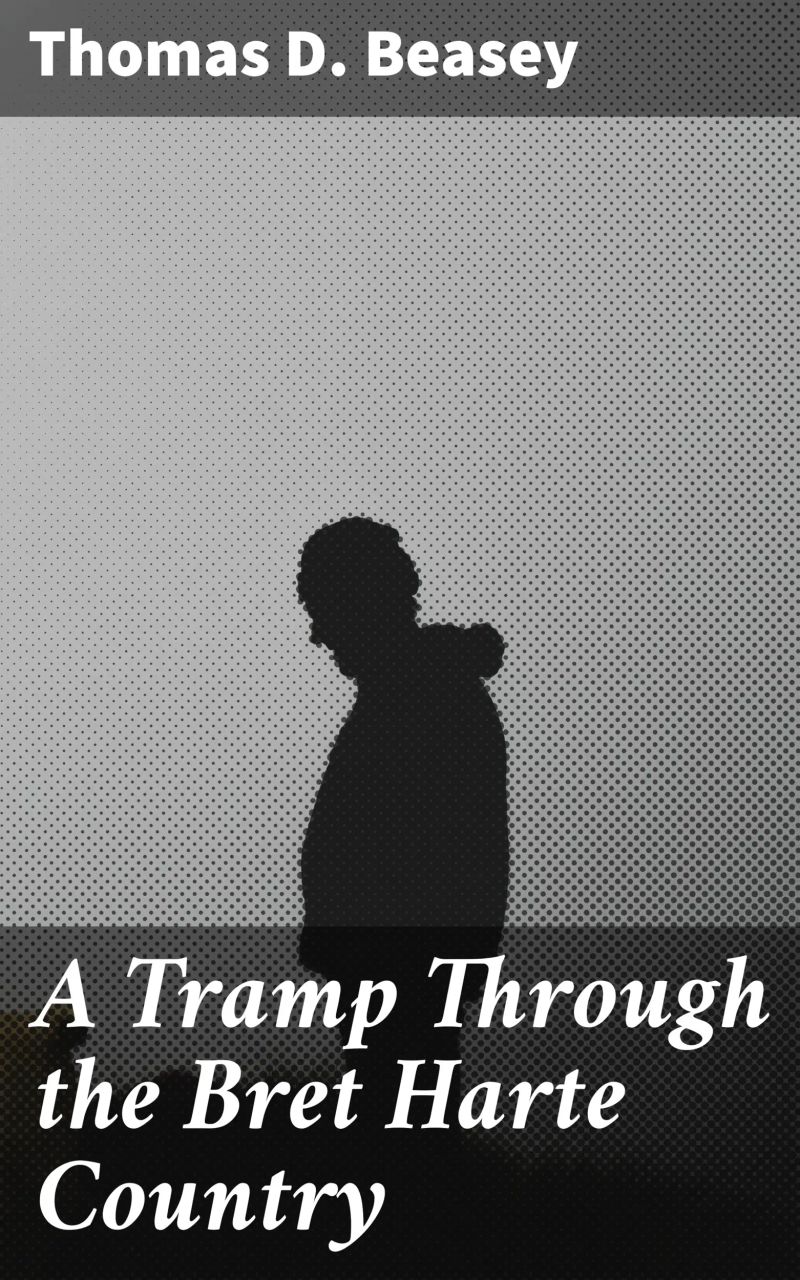 A Tramp Through the Bret Harte Country