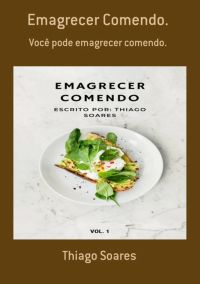 Emagrecer Comendo.