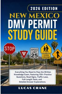 NEW MEXICO DMV Permit Study Guide- 2026 EDITION