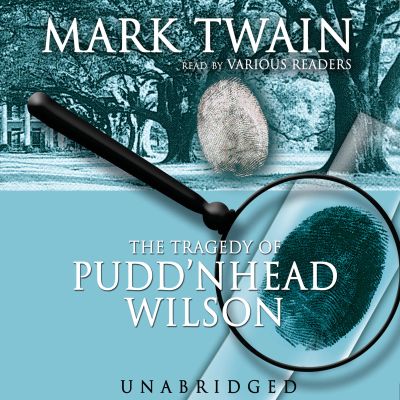 The Tragedy of Pudd’nhead Wilson