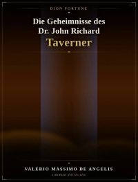 Die Geheimnisse des Dr. John Richard Taverner