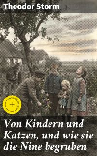 Von Kindern und Katzen, und wie sie die Nine begruben