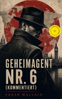 Geheimagent Nr. 6 (Kommentiert)