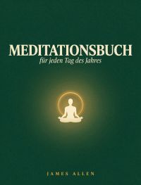 Meditationsbuch für jeden Tag im Jahr
