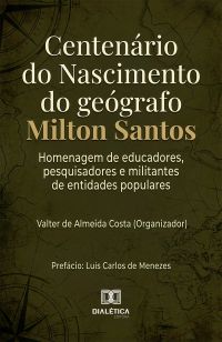 Centenário do nascimento do geógrafo Milton Santos