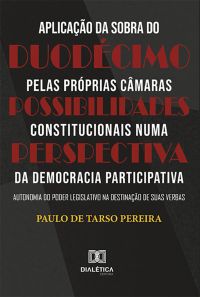 Aplicação da sobra do duodécimo pelas próprias Câmaras