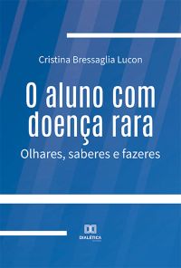 O aluno com doença rara