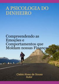 A Psicologia Do Dinheiro