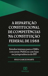 A repartição constitucional de competências na Constituição Federal de 1988