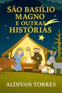 São Basílio Magno e Outras Histórias