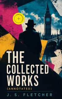 The Collected Works (Annotated)