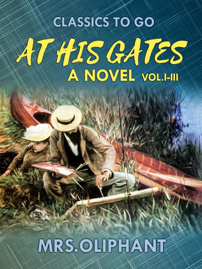 At His Gates A Novel Vol. I-III