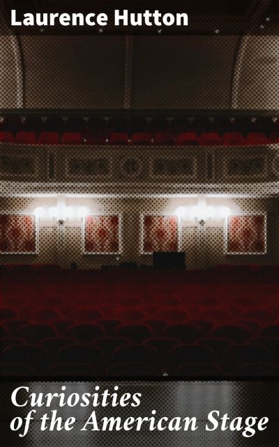 Curiosities of the American Stage