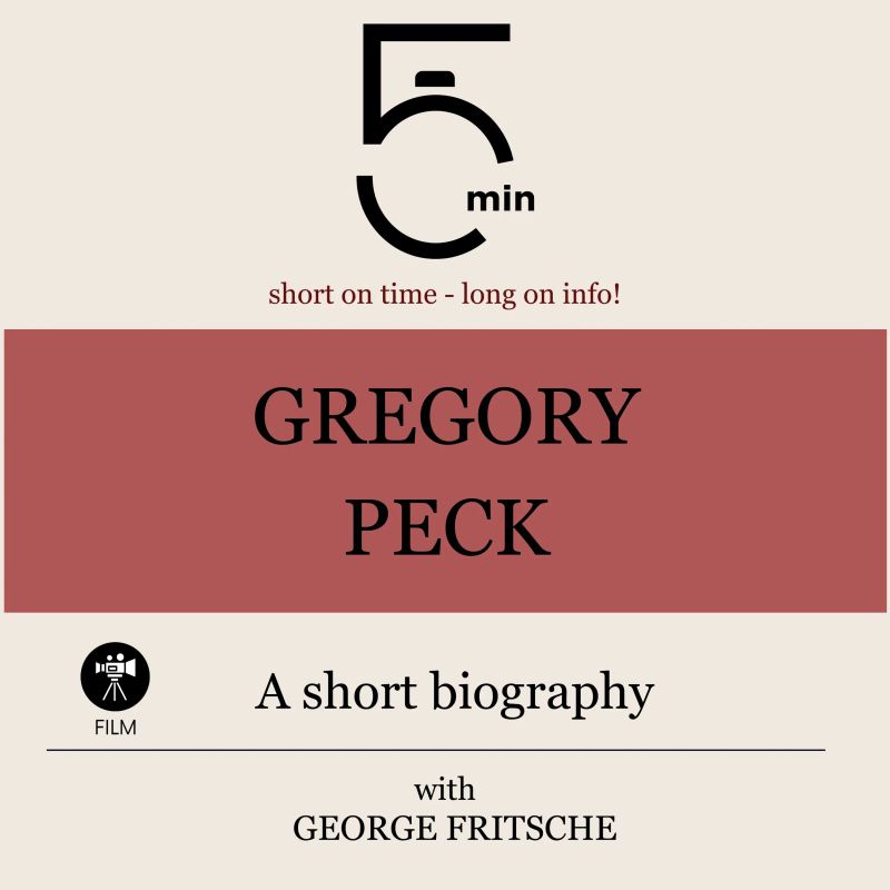 Gregory Peck: A short biography
