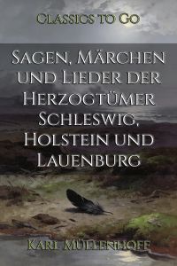 Sagen, Märchen und Lieder der Herzogtümer Schleswig, Holstein und Lauenburg