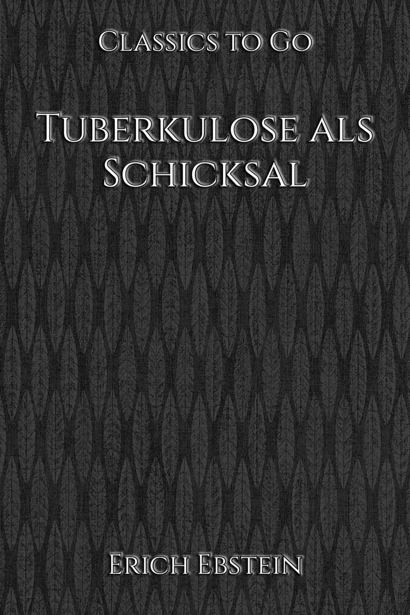 Tuberkulose als Schicksal