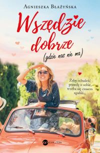 Wszędzie dobrze (gdzie nas nie ma)