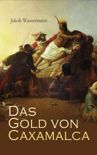 Das Gold von Caxamalca